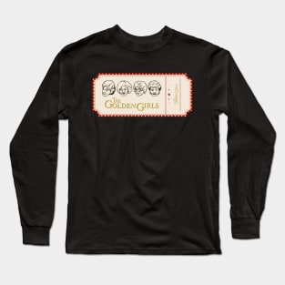 golden girls ticket Long Sleeve T-Shirt